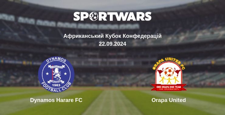 Результат матчу Dynamos Harare FC — Orapa United, 22.09.2024