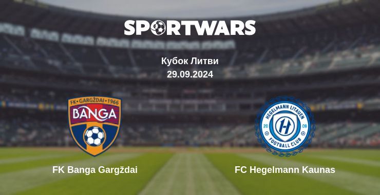 FK Banga Gargždai — FC Hegelmann Kaunas дивитись онлайн безкоштовно 29.09.2024