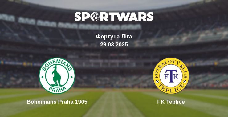 Bohemians Praha 1905 — FK Teplice дивитись онлайн пряму трансляцію, 29.03.2025