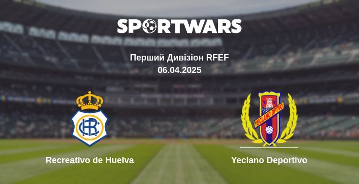 Recreativo de Huelva — Yeclano Deportivo дивитись онлайн пряму трансляцію, 06.04.2025