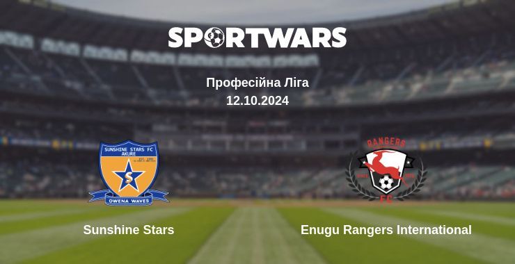 Результат матчу Sunshine Stars — Enugu Rangers International, 12.10.2024