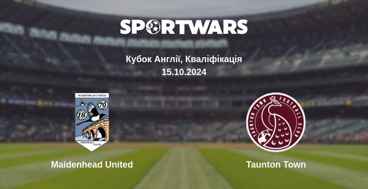 Результат матчу Maidenhead United — Taunton Town, 15.10.2024