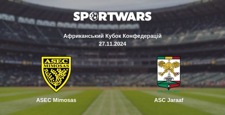 ASEC Mimosas — ASC Jaraaf дивитись онлайн безкоштовно 27.11.2024