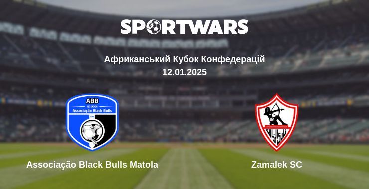 Associação Black Bulls Matola — Zamalek SC дивитись онлайн пряму трансляцію, 12.01.2025