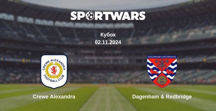 Crewe Alexandra — Dagenham & Redbridge дивитись онлайн безкоштовно 02.11.2024