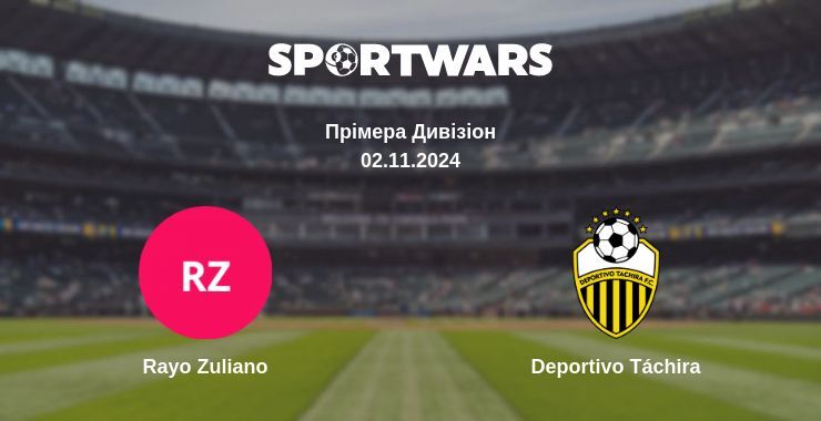 Rayo Zuliano — Deportivo Táchira дивитись онлайн безкоштовно 02.11.2024