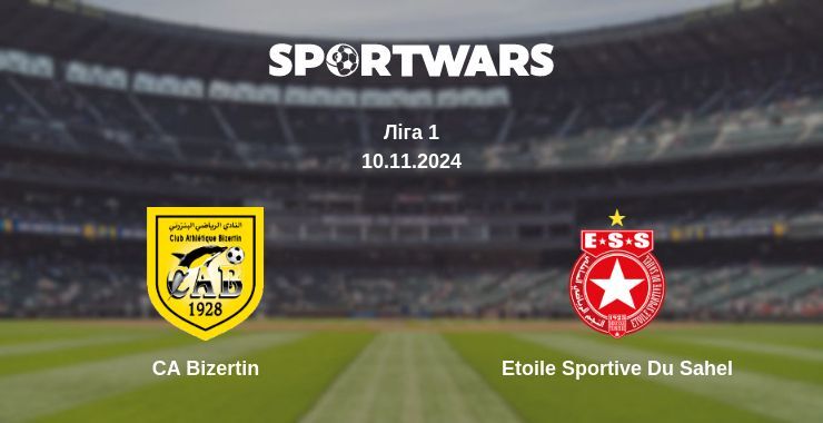 CA Bizertin — Etoile Sportive Du Sahel дивитись онлайн безкоштовно 10.11.2024