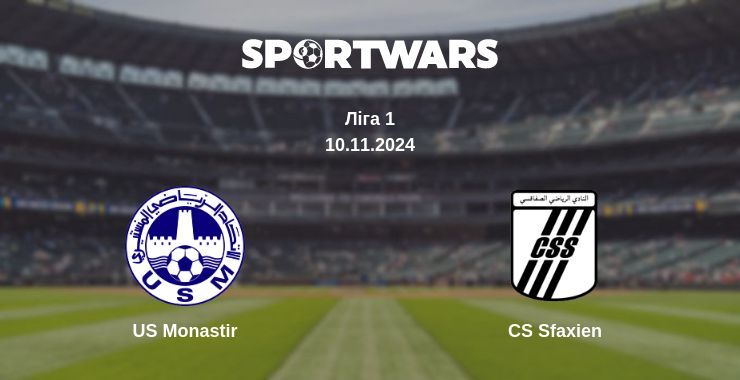 US Monastir — CS Sfaxien дивитись онлайн безкоштовно 10.11.2024