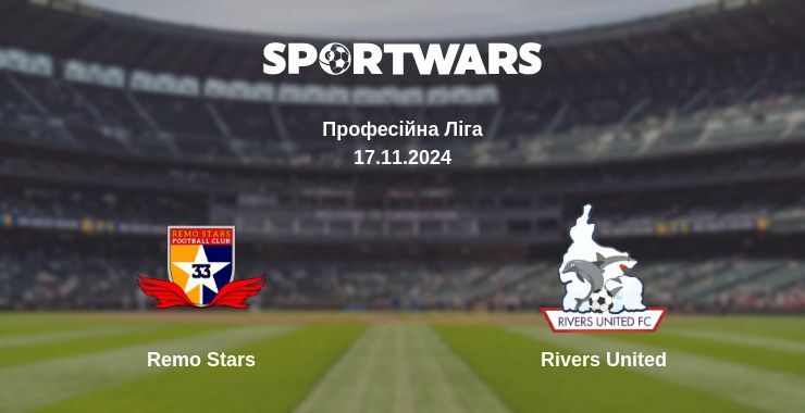 Remo Stars — Rivers United дивитись онлайн безкоштовно 17.11.2024