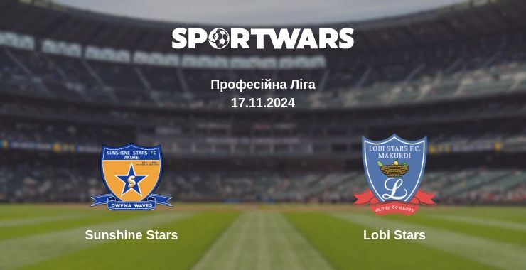 Sunshine Stars — Lobi Stars дивитись онлайн безкоштовно 17.11.2024