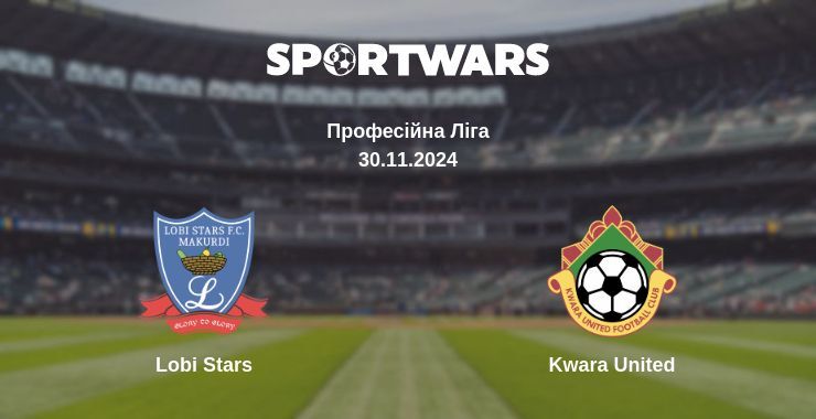 Lobi Stars — Kwara United дивитись онлайн безкоштовно 30.11.2024