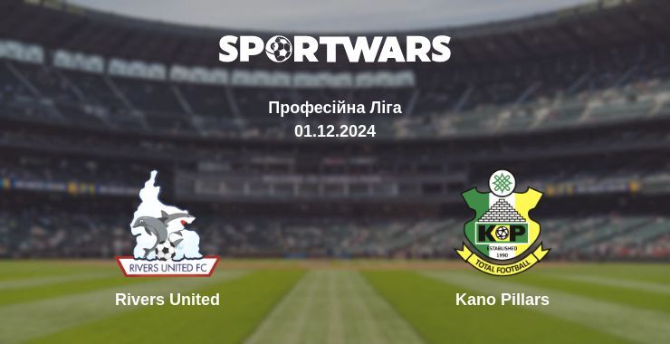 Rivers United — Kano Pillars дивитись онлайн безкоштовно 01.12.2024