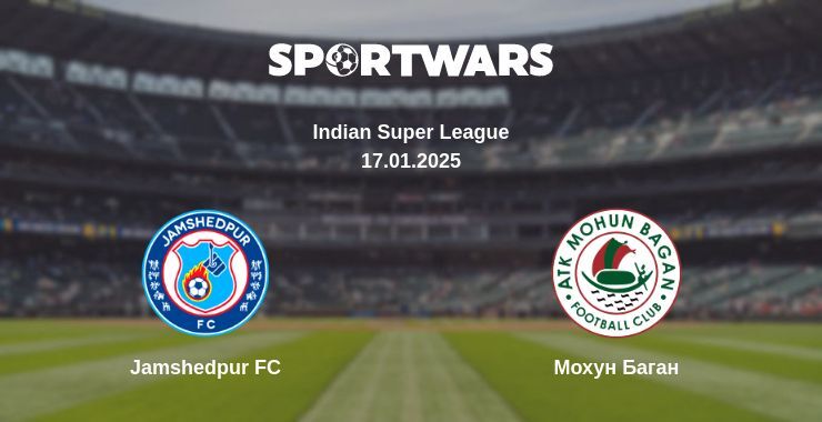 Jamshedpur FC — Мохун Баган дивитись онлайн пряму трансляцію, 17.01.2025