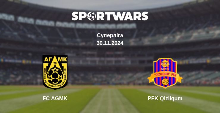 Результат матчу FC AGMK — PFK Qizilqum, 30.11.2024