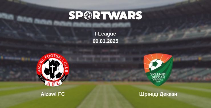 Aizawl FC — Шрініді Деккан дивитись онлайн пряму трансляцію, 09.01.2025