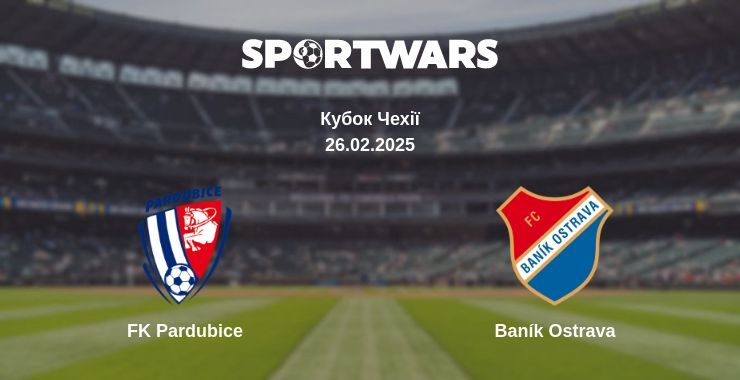 FK Pardubice — Baník Ostrava дивитись онлайн пряму трансляцію, 26.02.2025